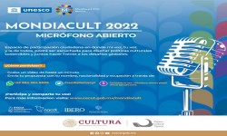 MÉXICO ALBERGARÁ LA CONFERENCIA MUNDIAL  DE LA UNESCO SOBRE POLÍTICAS CULTURALES Y DESARROLLO SOSTENIBLE – MONDIACULT 2022